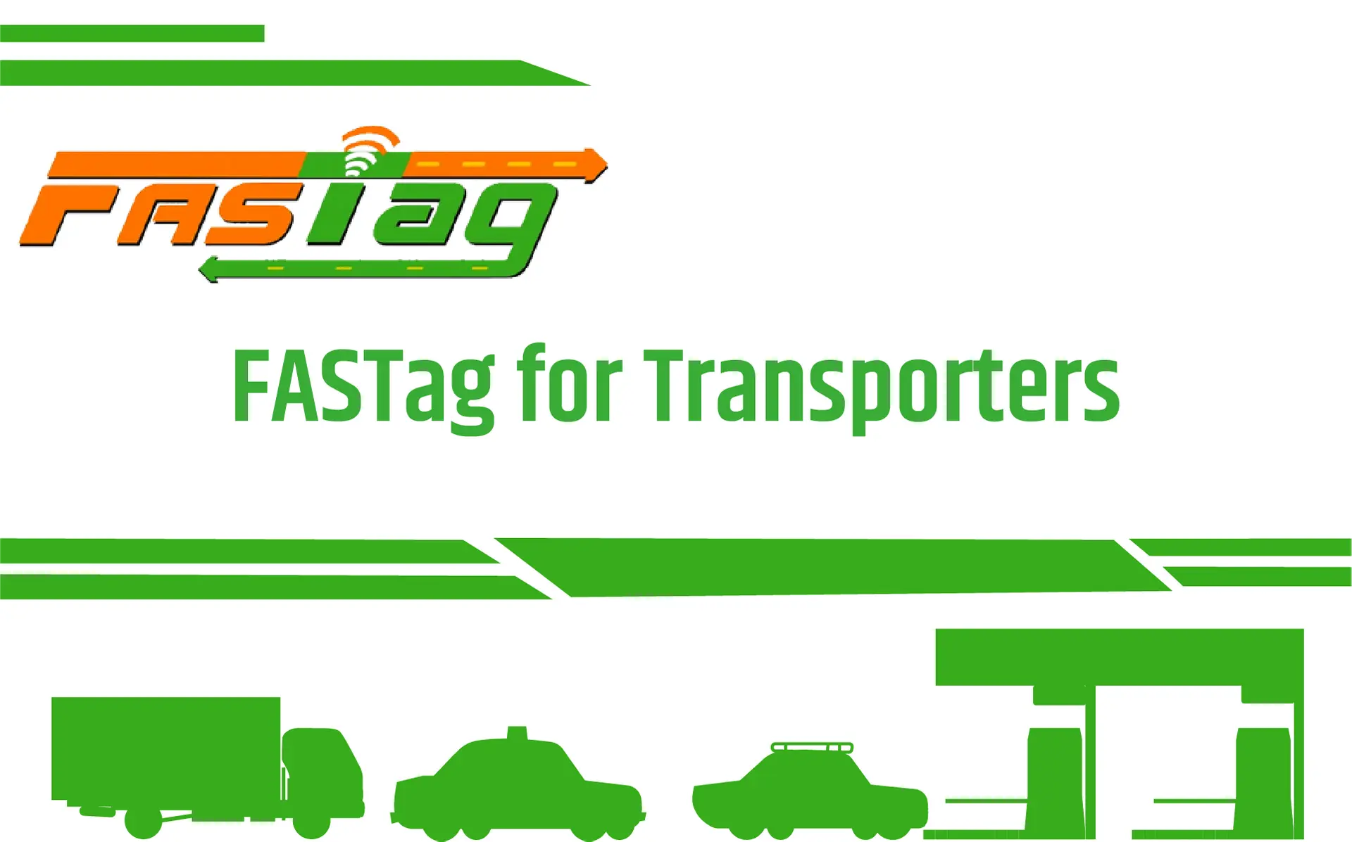 Why Is FASTag Important for Transporters?